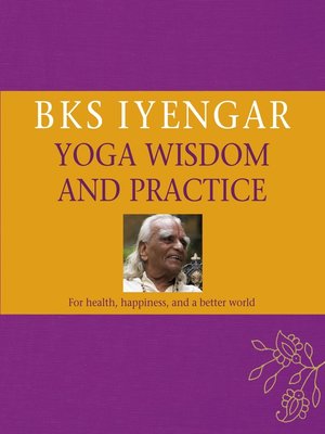 cover image of B.K.S. Iyengar Yoga Wisdom and Practice